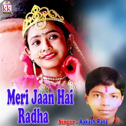 Meri Jaan Hai Radha